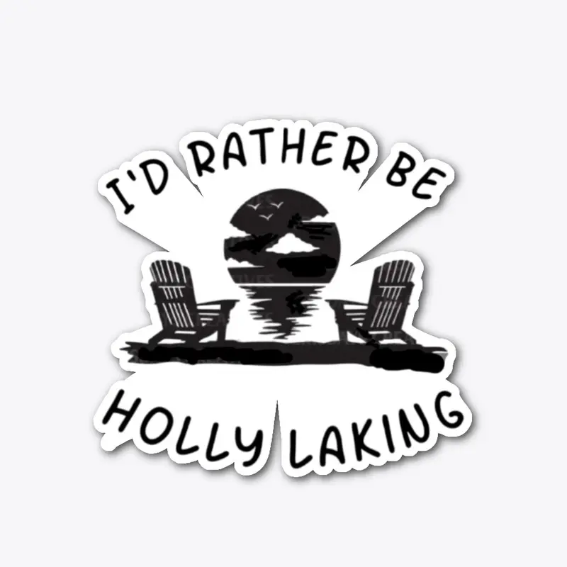 I'd Rather Be Holly Laking